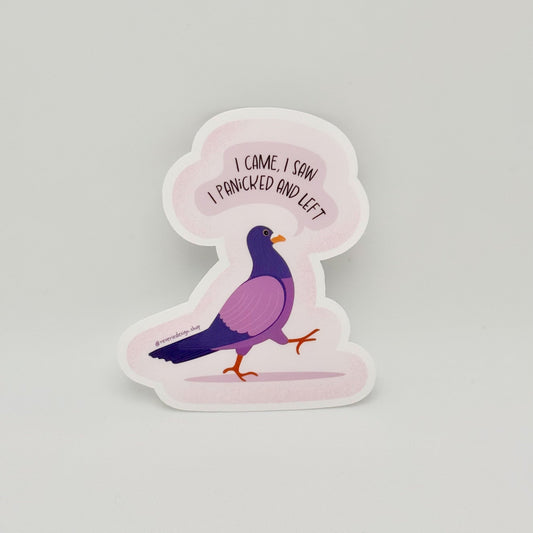 Neurodivergent humor sticker with chaotic pigeon character and text ‘I came I saw I panicked and left’