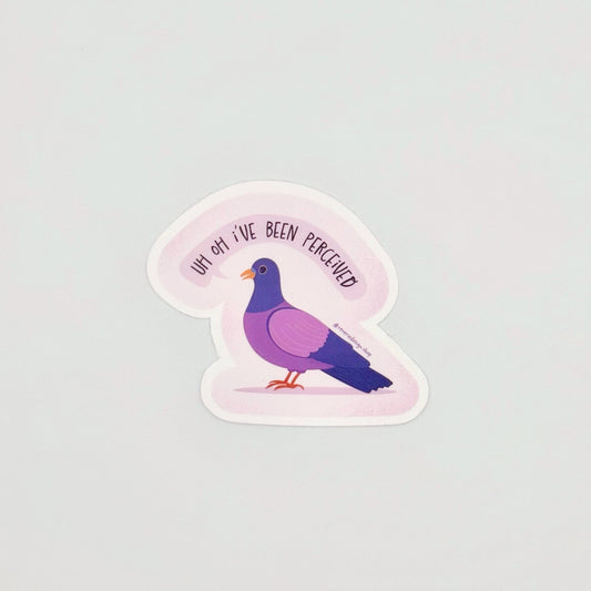 Funny pigeon sticker with startled expression and text ‘Uh oh I’ve been perceived’ - Social anxiety sticker for neurodivergent humor lovers