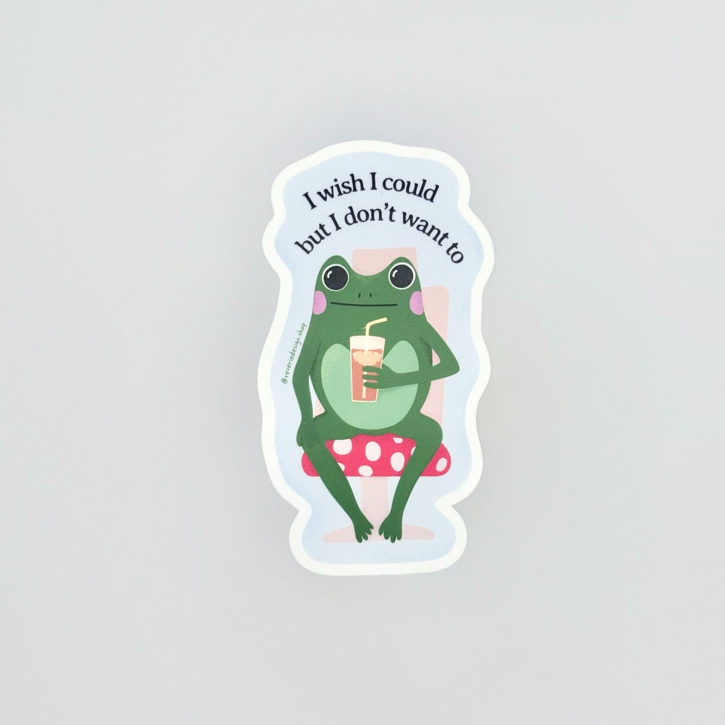 Wish I Could But Don’t Want To Sticker - Corporate Menace Frog - Matte Vinyl Frog Sticker - Reverie Design Shop